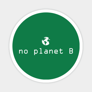 No planet B Magnet